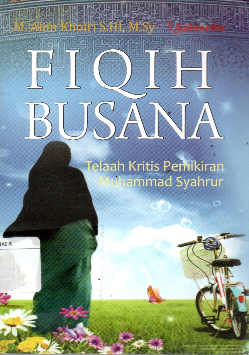 Sampul Fiqih Busana :  Telaah Kritis Pemikiran Muhammad Syahrur