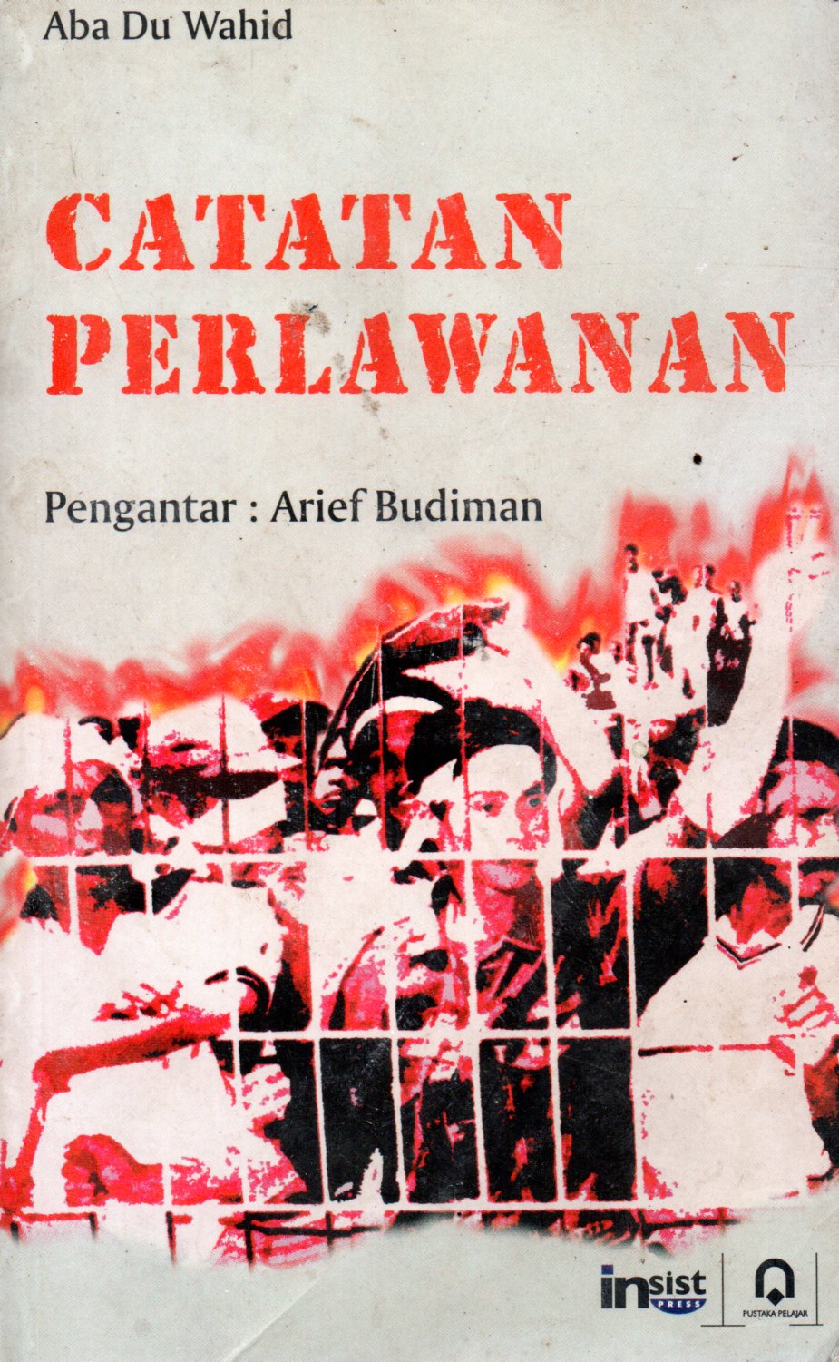 Sampul Catatan Perlawanan / Editor: Eko Prasetyo