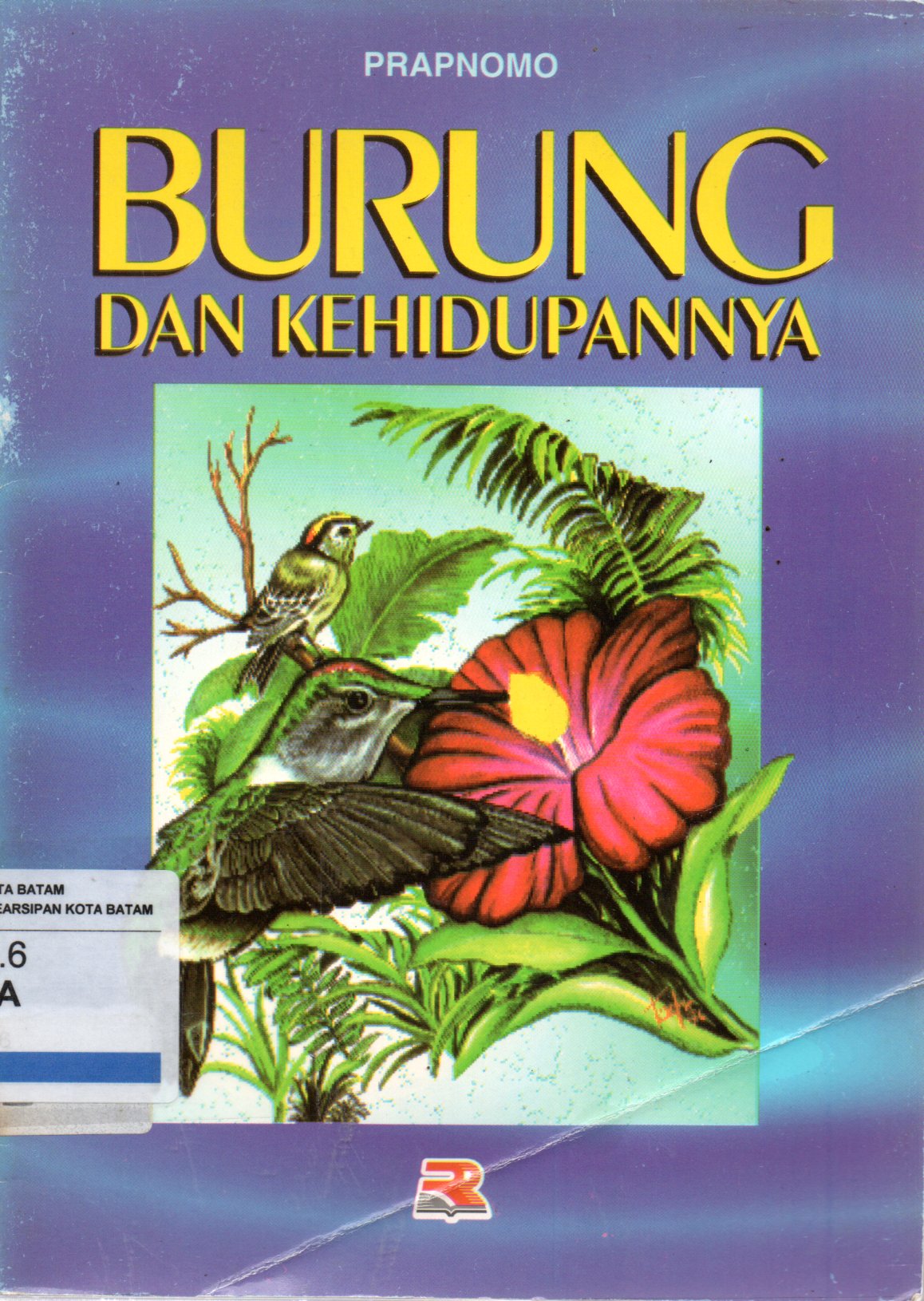 Sampul Burung dan Kehidupannya / Editor: Emi Kusmiati