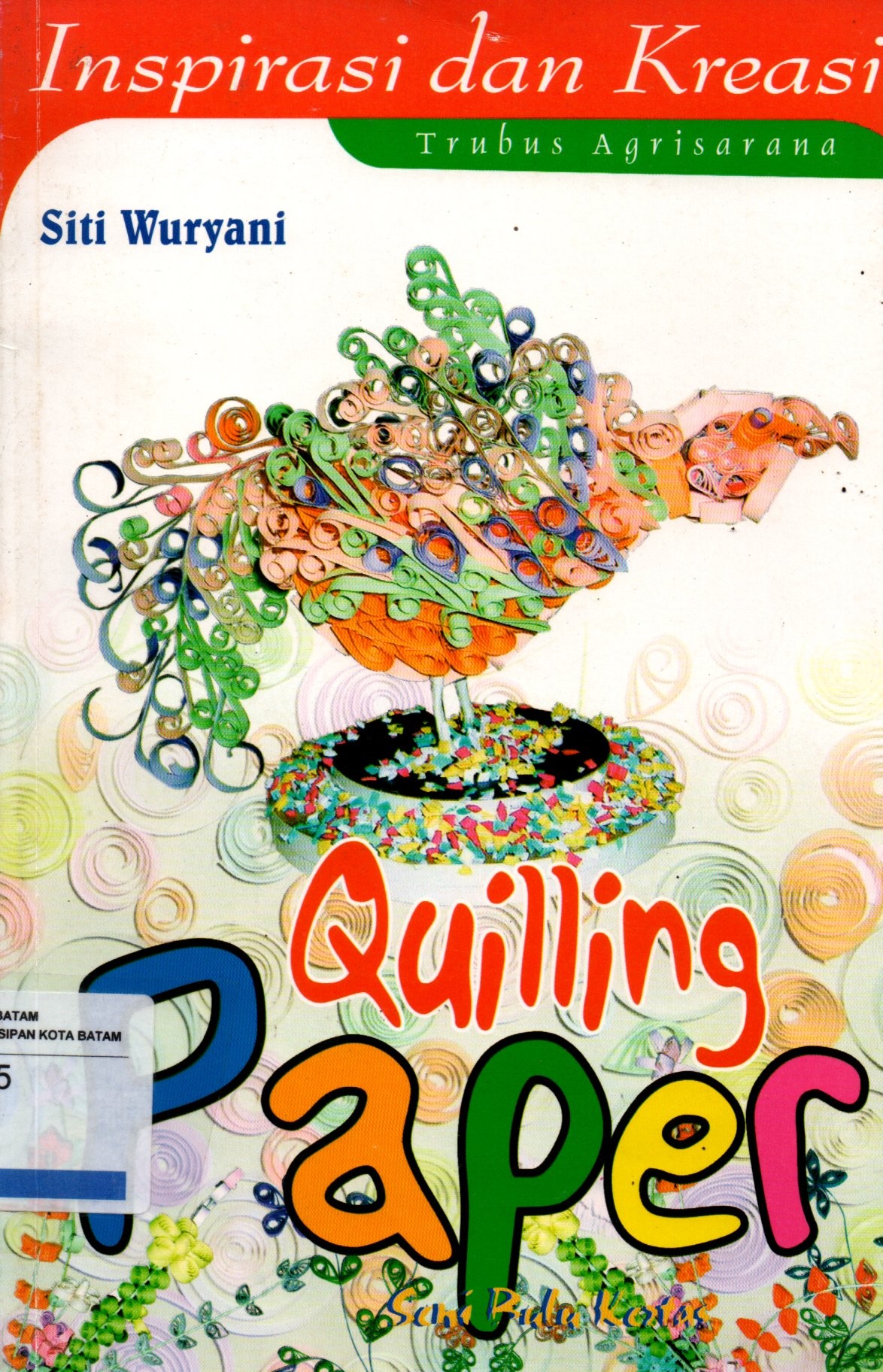 Sampul Quilling Paper :  Seni Bulu Kertas