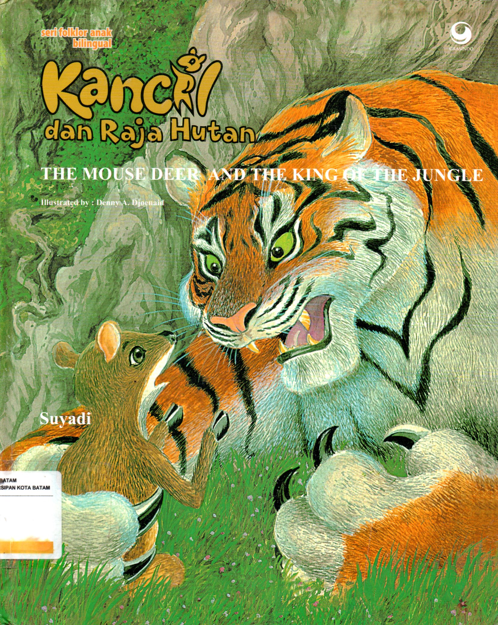 Sampul Kancil dan Raja Hutan :  The Mouse Deer and The King of the Jungle / Ilustrasi: Denny A. Djoenaid