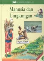 Sampul INDONESIA HERITAGE : MANUSIA DAN LINGKUNGAN / Jonathan Rigg