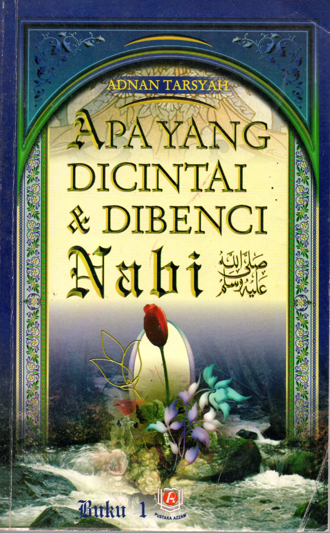 Sampul Apa Yang Dicintai dan Dibenci Nabi SAW / Penerjemah: Misbah