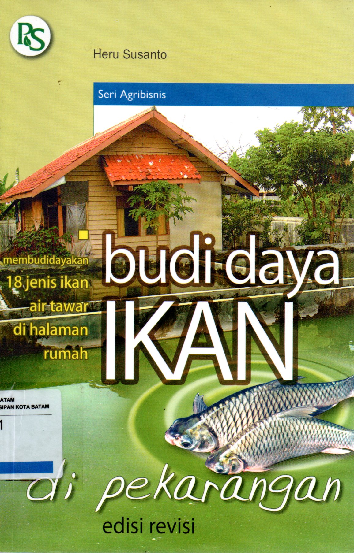 Sampul Budi Daya Ikan di Pekarangan :  Membudidayakan 18 Jenis Ikan Air Tawar di Halaman Rumah