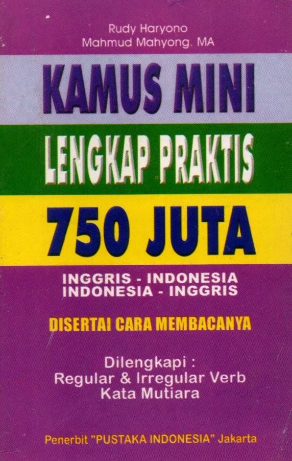 Sampul Kamus Mini Lengkap Praktis 750 Juta :  Inggris-Indonesia-Inggris