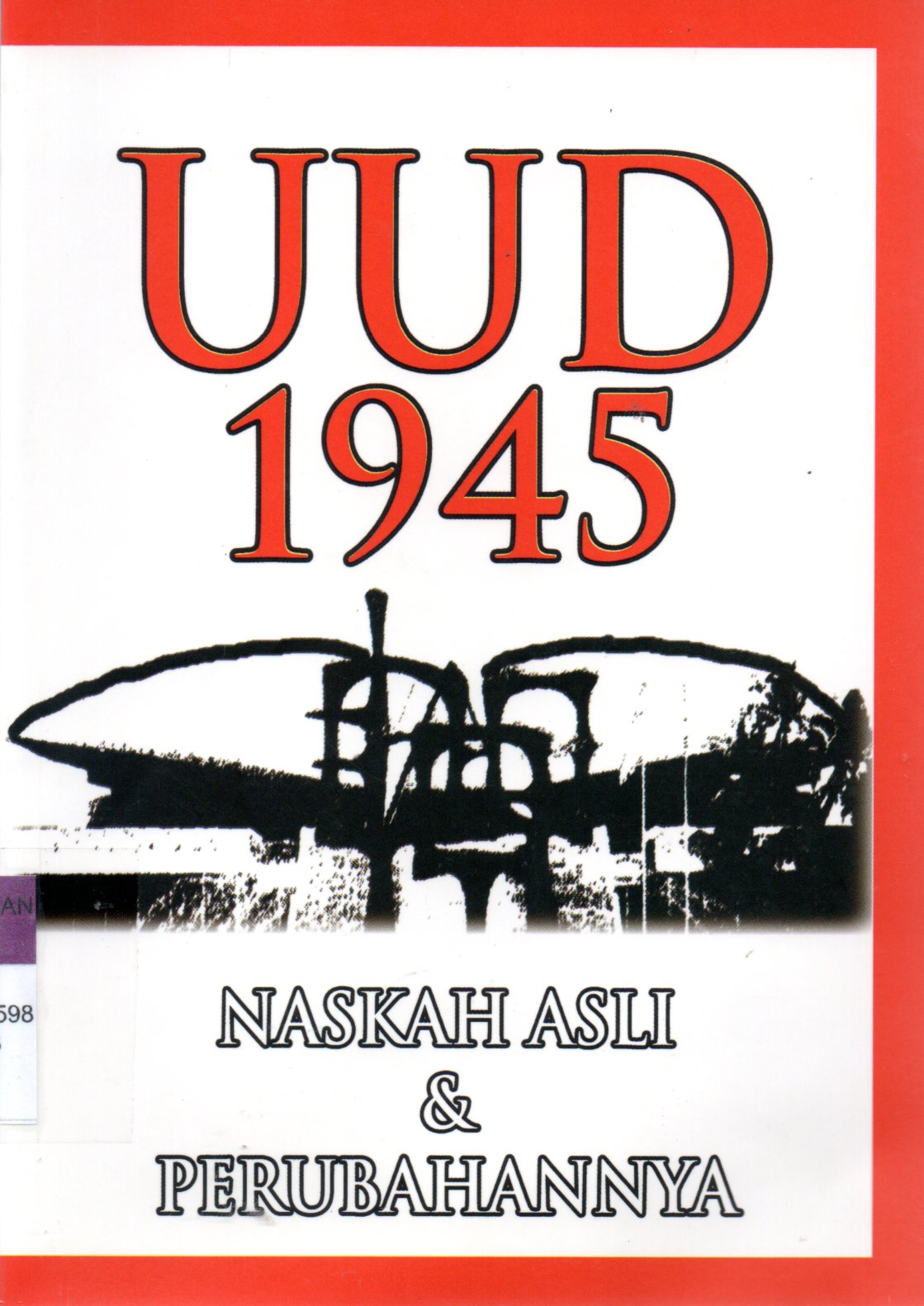 Sampul UUD 1945 :  Naskah Asli dan Perubahannya