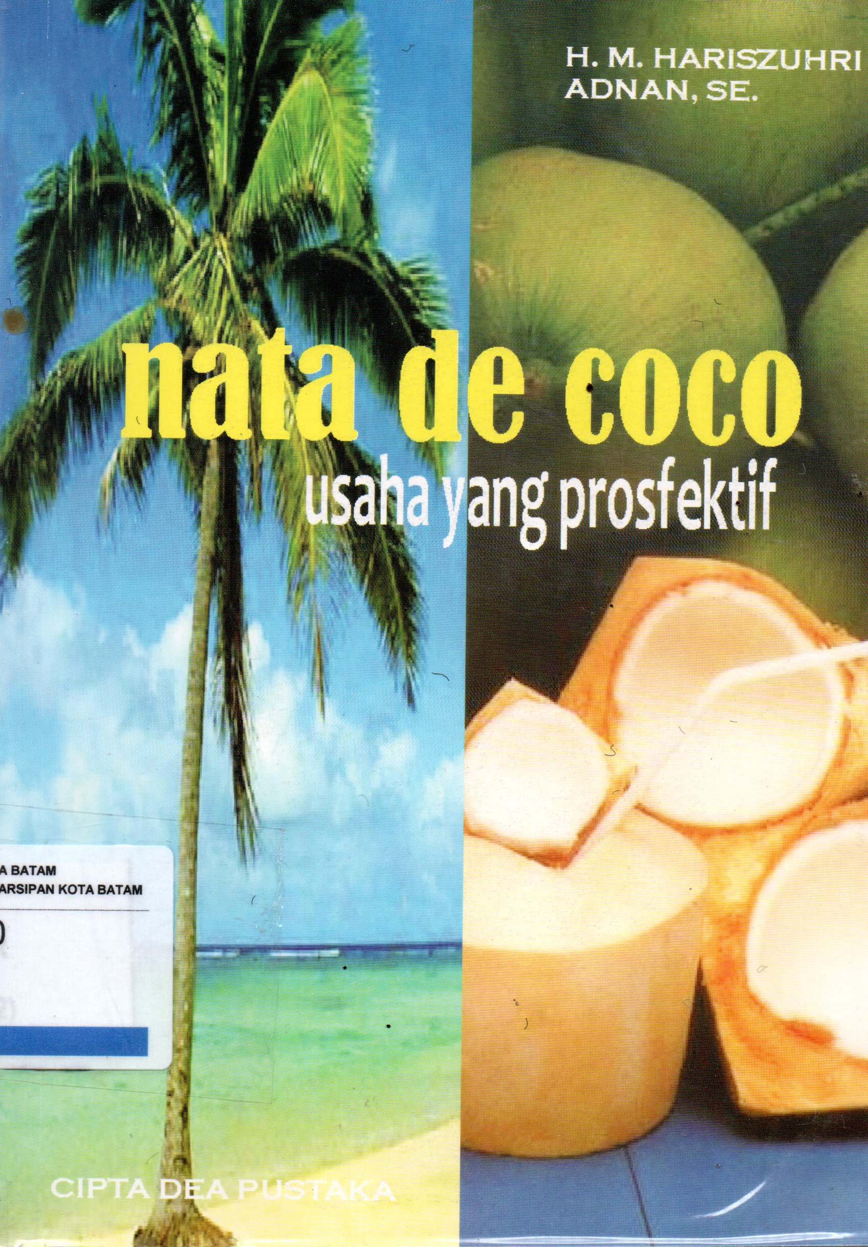 Sampul Nata De Coco :  Usaha yang Prosfektif / Editor: Muhammad Bambang