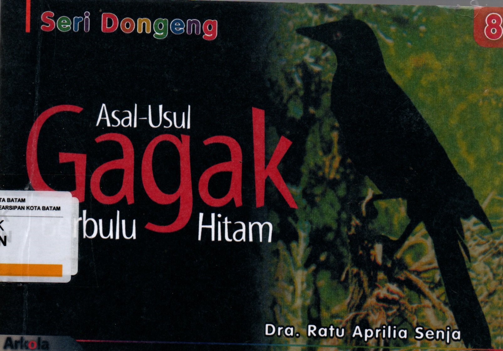 Sampul Asal-Usul Gagak Berbulu Hitam :  Seri Dongeng