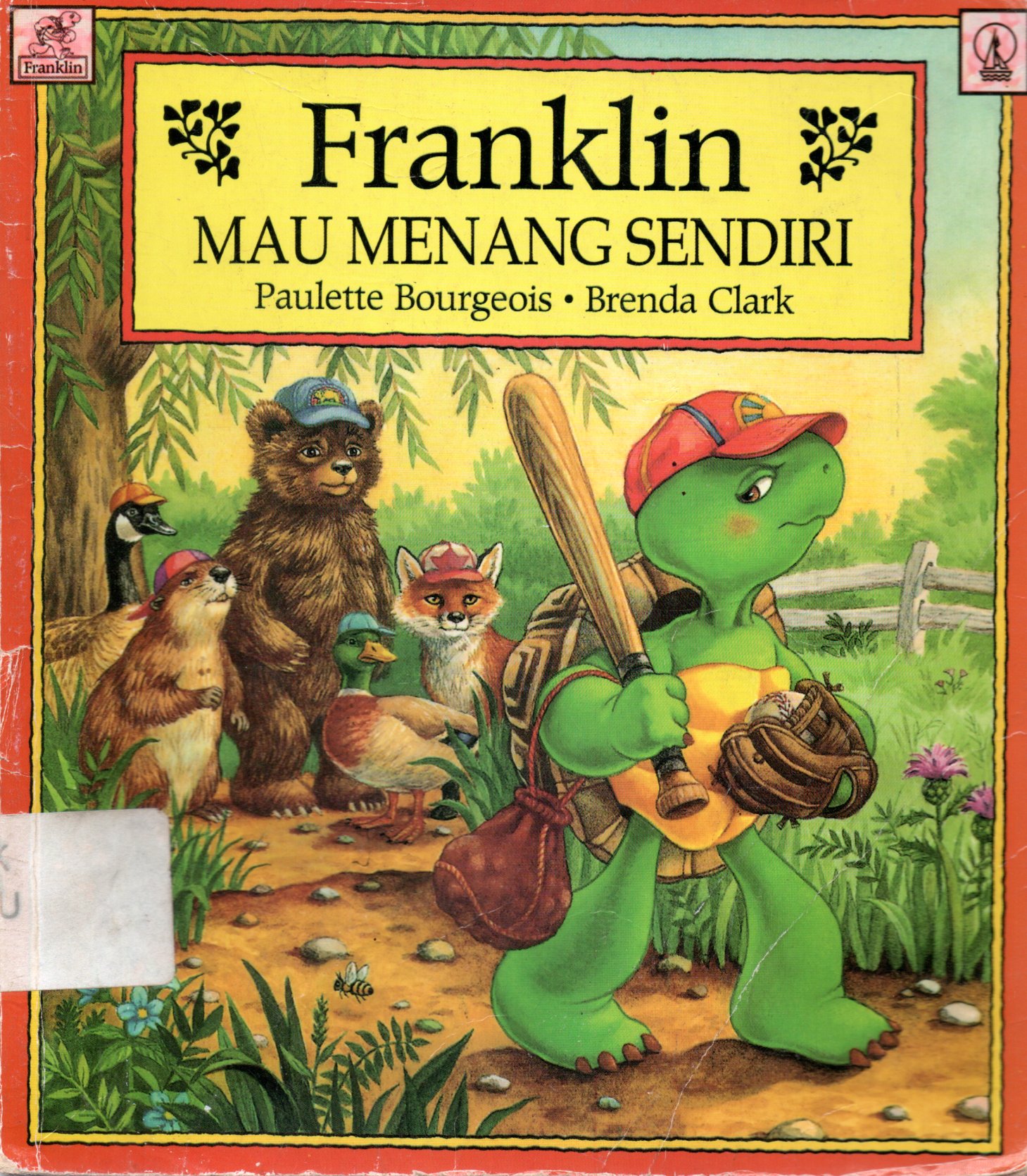 Sampul Franklin Mau Menang Sendiri / Penerjemah: C. Erni Setiyowati