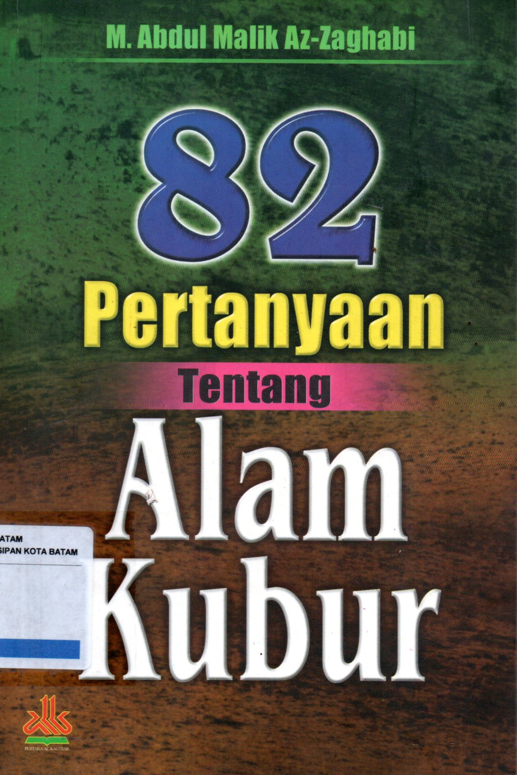 Sampul 82 Pertanyaan tentang Alam Kubur / Penerjemah: Iman Sulaiman