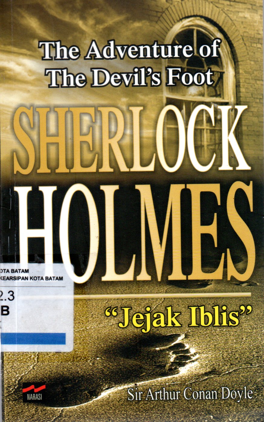Sampul The Adventure of The Devil`s Foot :  Seri Petualangan Sherlock Holmes / Alih Bahasa: Nina Artanti dan Deta Ariani S.