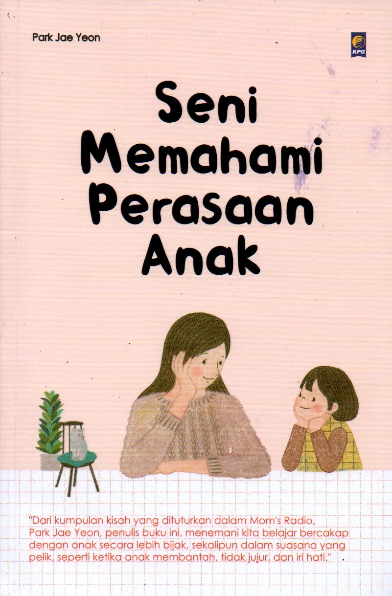 Sampul Seni Memahami Perasaan Anak / Penerjemah: Putri Permatasari