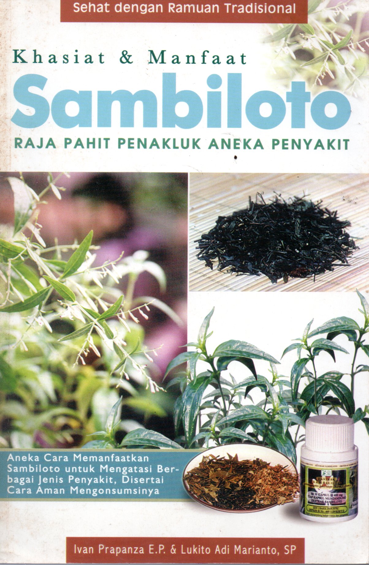 Sampul Khasiat dan Manfaat Sambiloto :  Raja Pahit Penakluk Aneka Penyakit / Penyunting: Tanudi