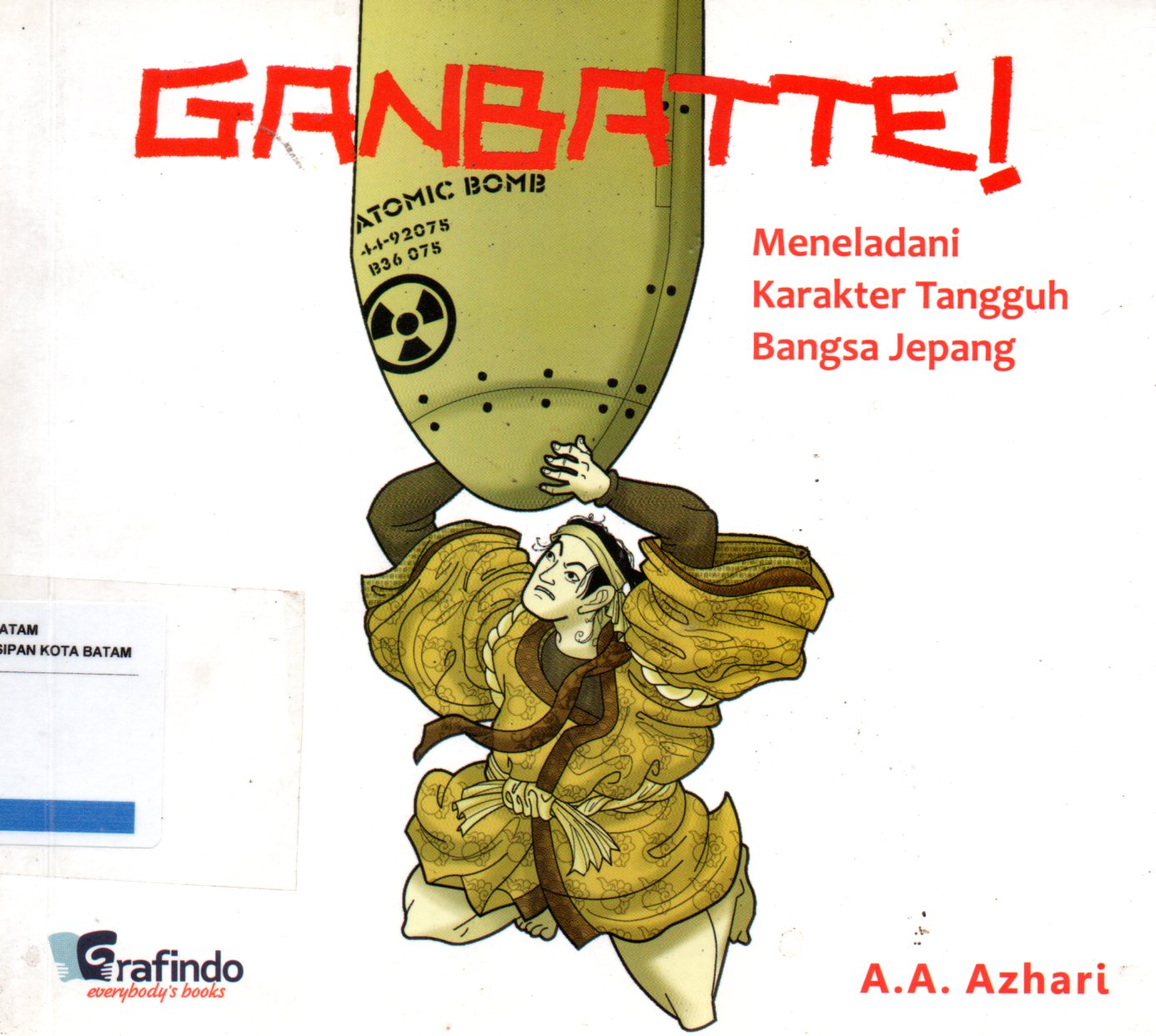 Sampul Ganbatte! :  Meneladani Karakter Tangguh Bangsa Jepang / Penyunting: Wildan Nugraha
