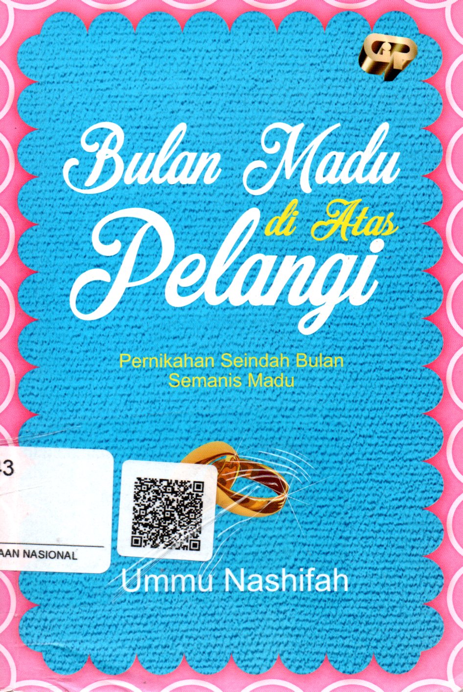 Sampul Bulan Madu di Atas Pelangi :  Pernikahan Seindah Bulan Semanis Madu / Penyunting: Mardiati