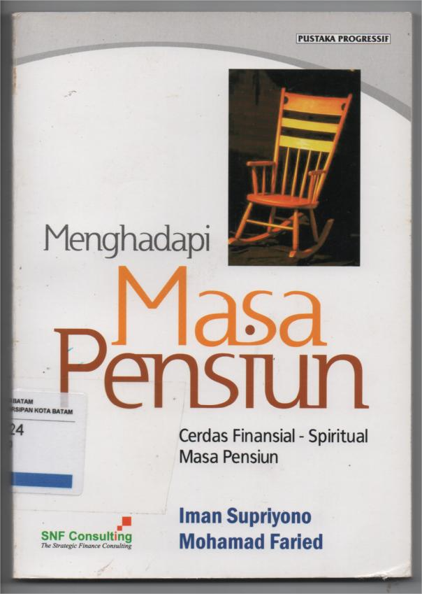Sampul Menghadapi Masa Pensiun :  Cerdas Finansial - Spiritual Masa Pensiun