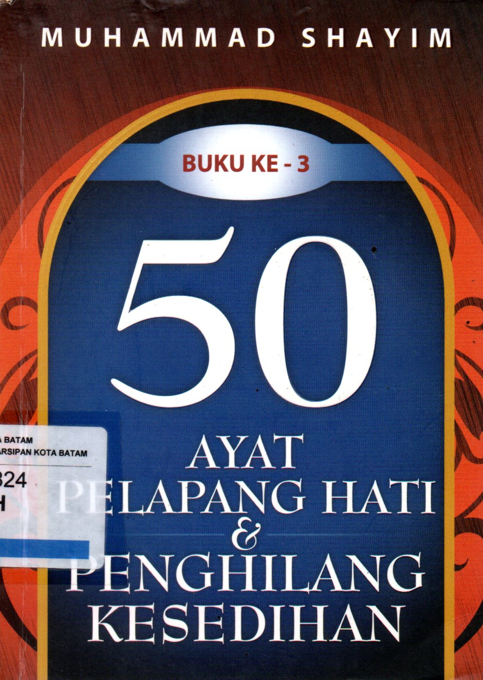 Sampul 50 Ayat Pelapang Hati dan Penghilang Kesedihan / Penerjemah: Muhammad Zuhirsyan