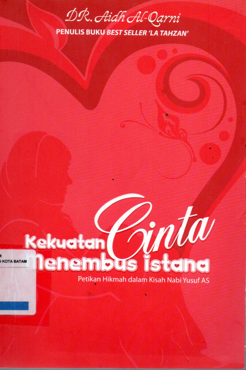 Sampul Kekuatan Cinta Menembus Istana :  Petikan Hikmah dalam Kisah Nabi Yusuf AS / Editor : Yulia Rahmawati