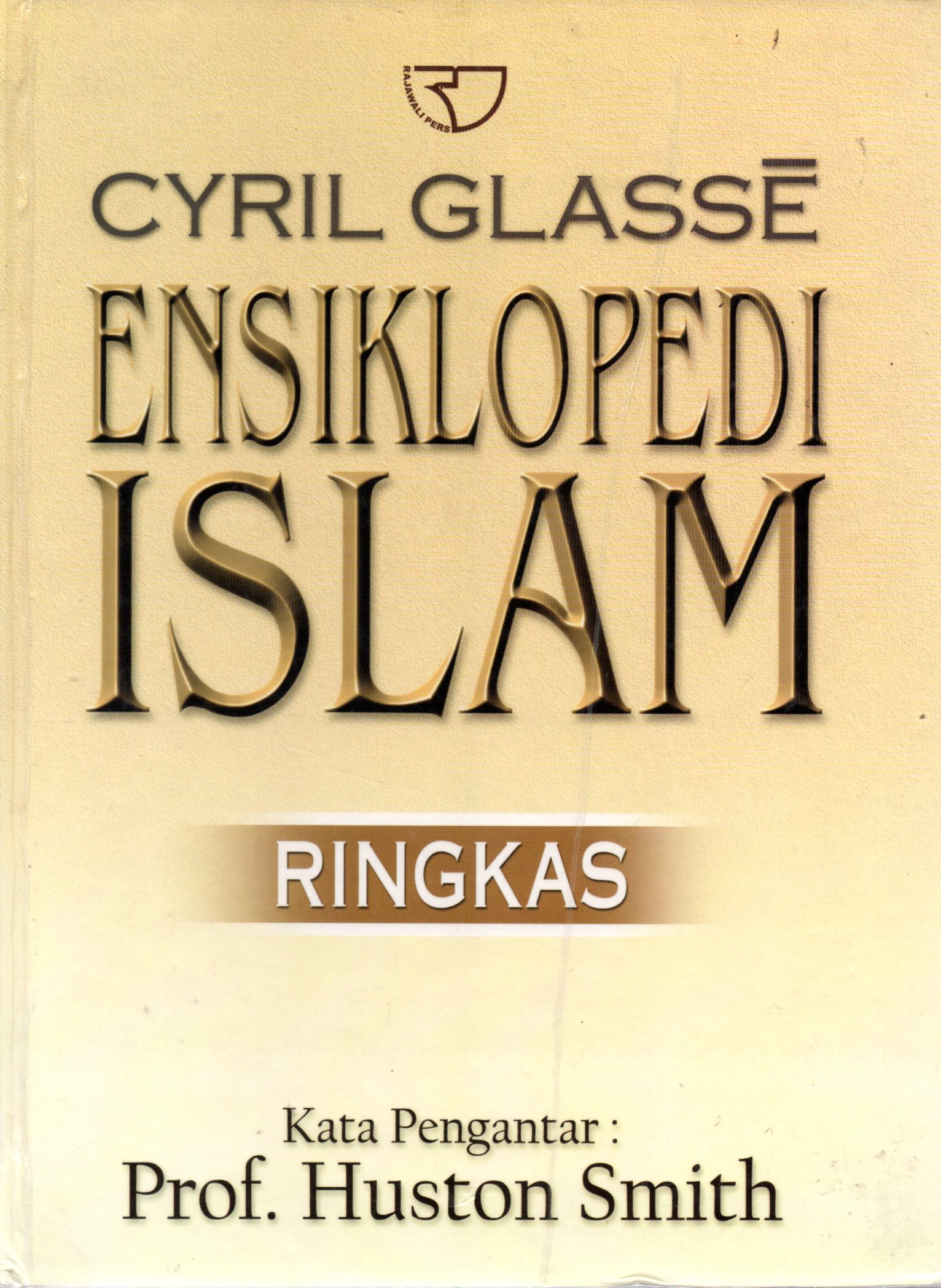 Sampul Ensiklopedi Islam Ringkas / Penerjemah: Ghufron A. Mas`adi