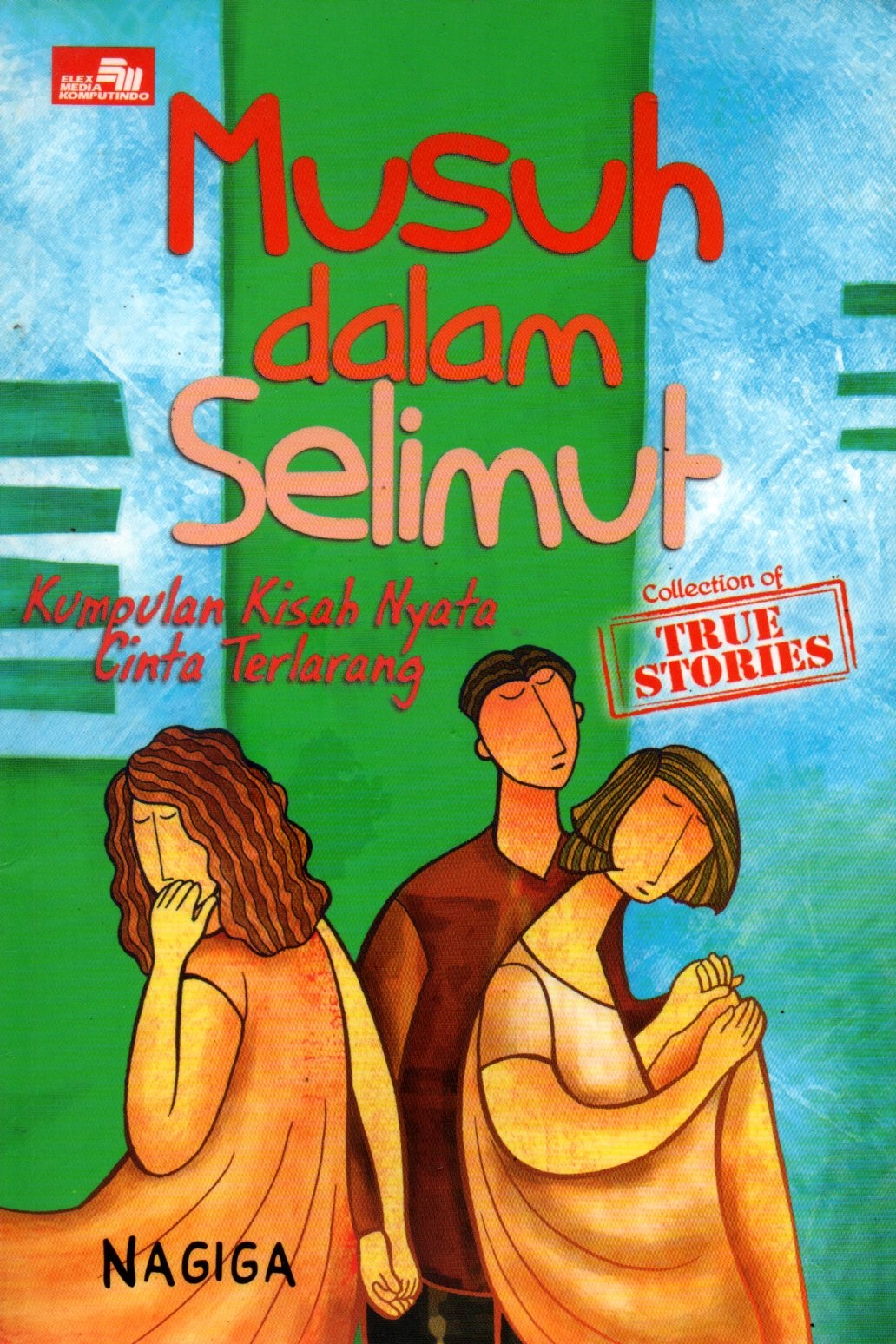 Sampul Musuh Dalam Selimut :  Kumpulan Kisah Nyata Cinta Terlarang
