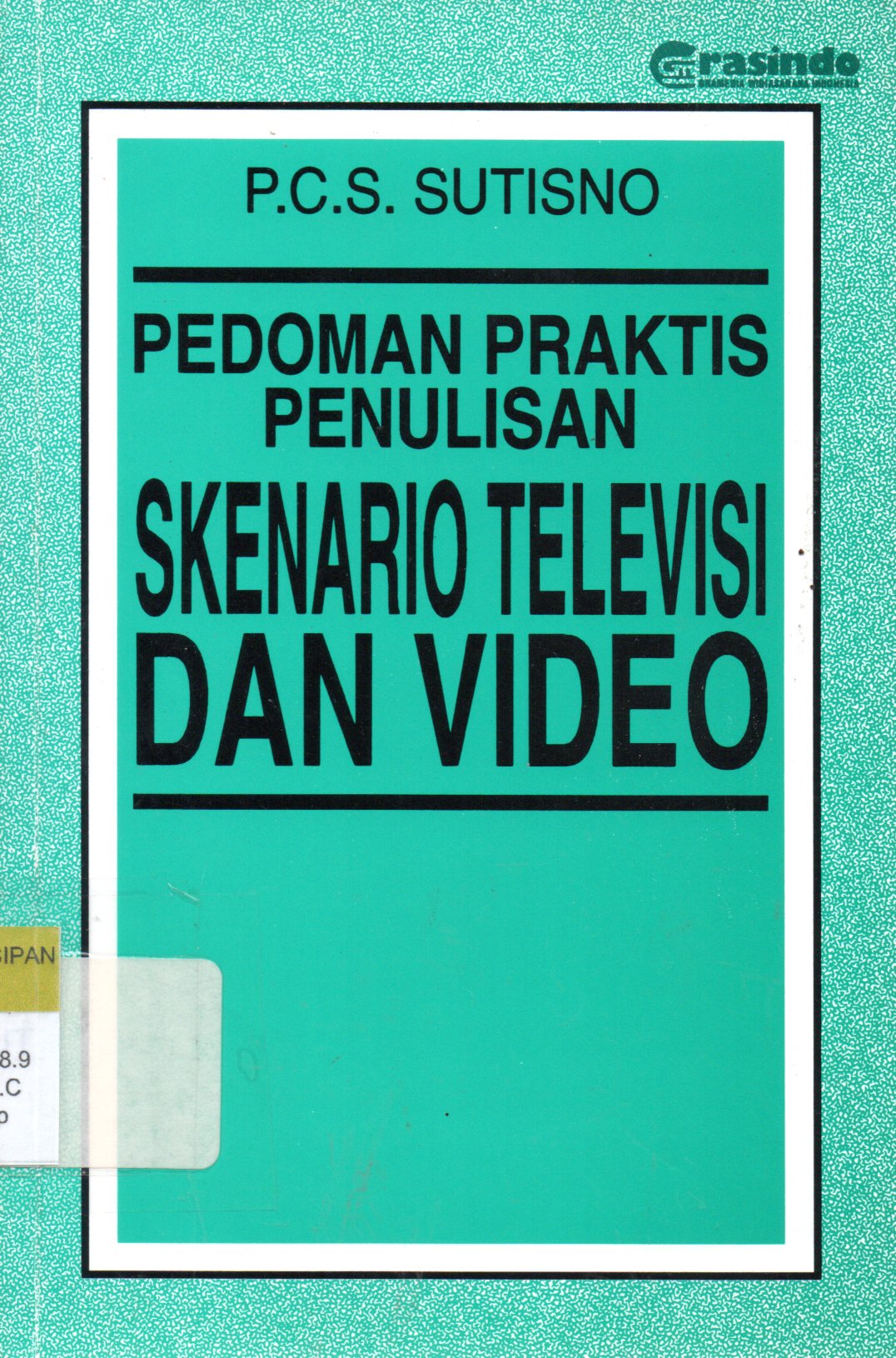 Sampul Pedoman Praktis Penulisan Skenario Televisi dan Video