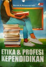 Sampul ETIKA DAN PROFESI KEPENDIDIKAN / BARNAWI