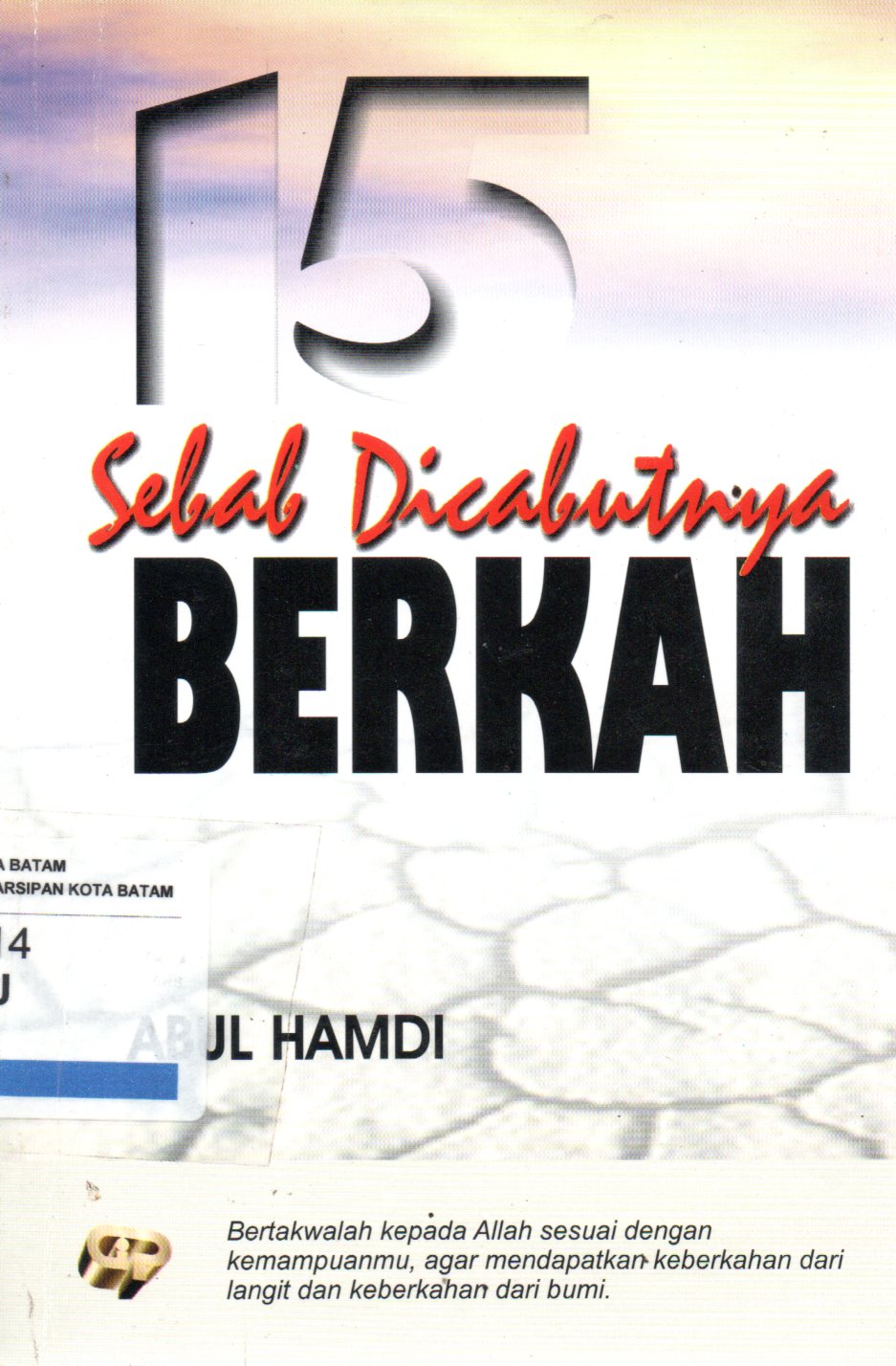 Sampul 15 Sebab Dicabutnya Berkah / Penerjemah: Fithriah Wardie, Penyunting : Abud Hanifahe