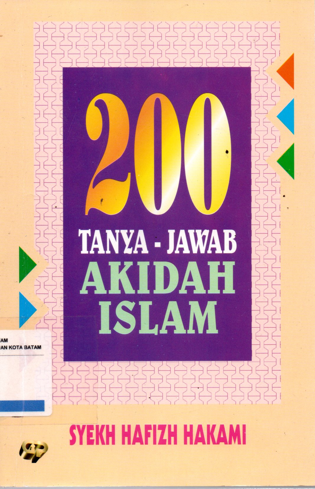 Sampul 200 Tanya-Jawab Akidah Islam / Penerjemah: As`ad Yasin