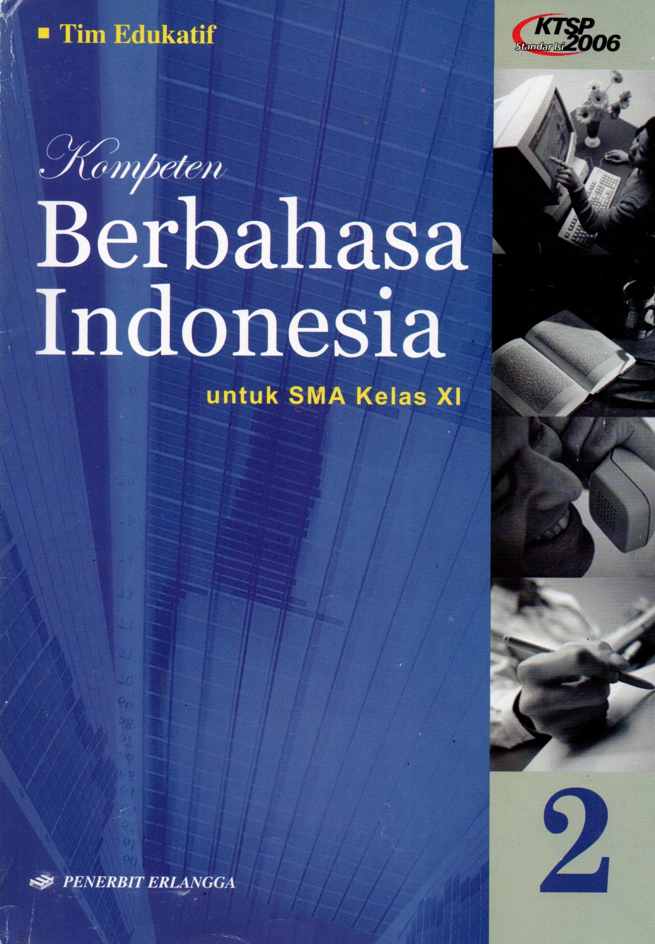 Sampul Kompeten Berbahasa Indonesia :  untuk SMA Kelas XI / Editor: Ida Syafrida dan Nokky Panji