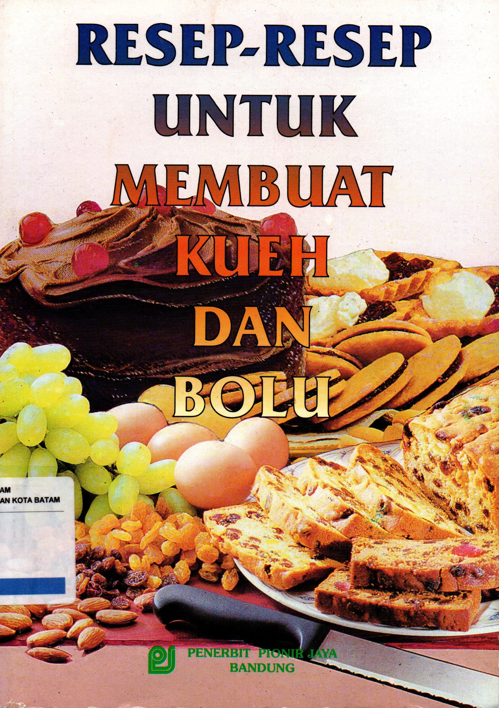 Sampul Resep-Resep untuk Membuat Kueh dan Bolu