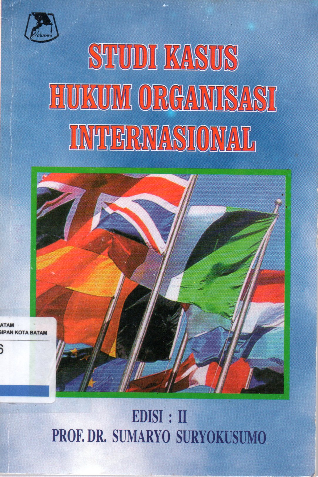 Sampul Studi Kasus Hukum Organisasi Internasional