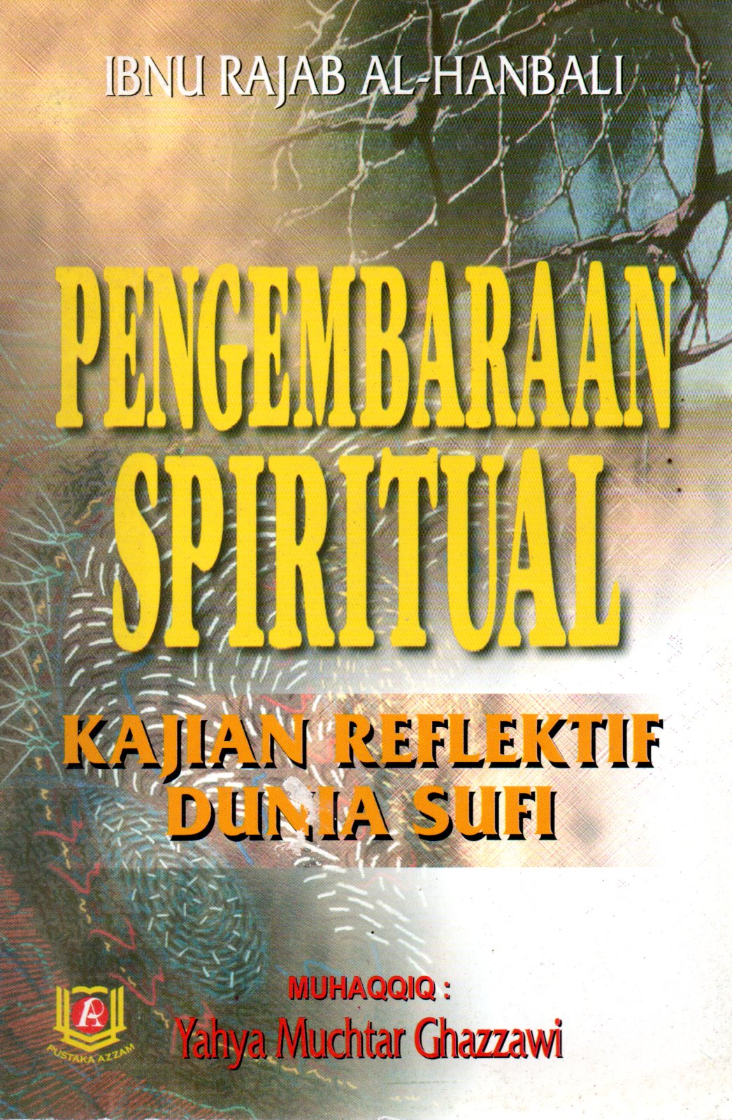 Sampul Pengembaraan Spiritual :  Kajian Reflektif Dunia Sufi / Penerjemah: Yahya Mukhtar Ghazzawi