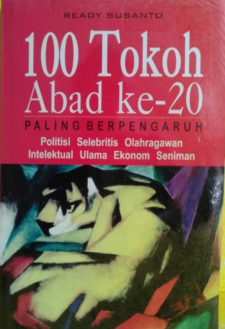 Sampul 100 Tokoh Abad ke-20 Paling Berpengaruh :  Politisi Selebritis Olahragawan Intelektual Ulama Ekonom Seniman