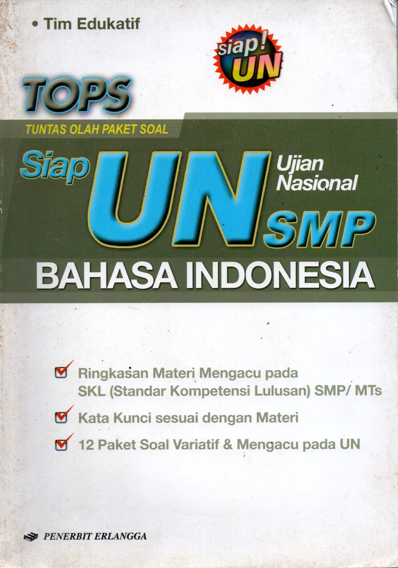 Sampul TOPS (Tuntas Olah Paket Soal) Siap UN SMP :  Bahasa Indonesia / Editor: Ida Syafrida