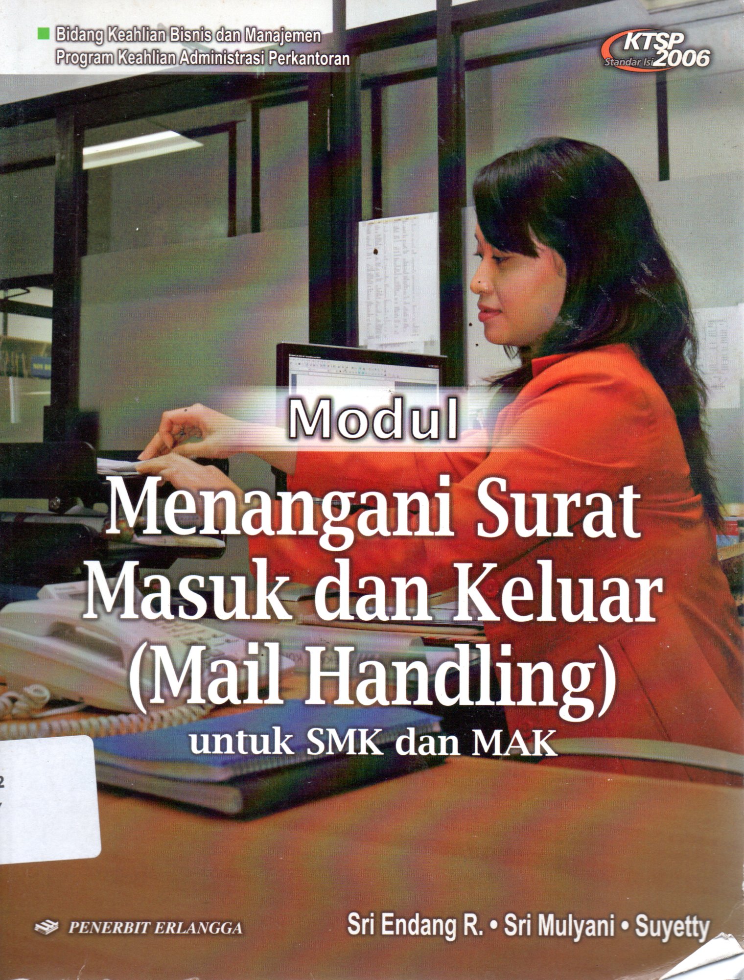 Sampul Modul Menangani Surat Masuk dan Keluar (Mail Handling) untuk SMK dan MAK / Editor: Khairul Hidayati
