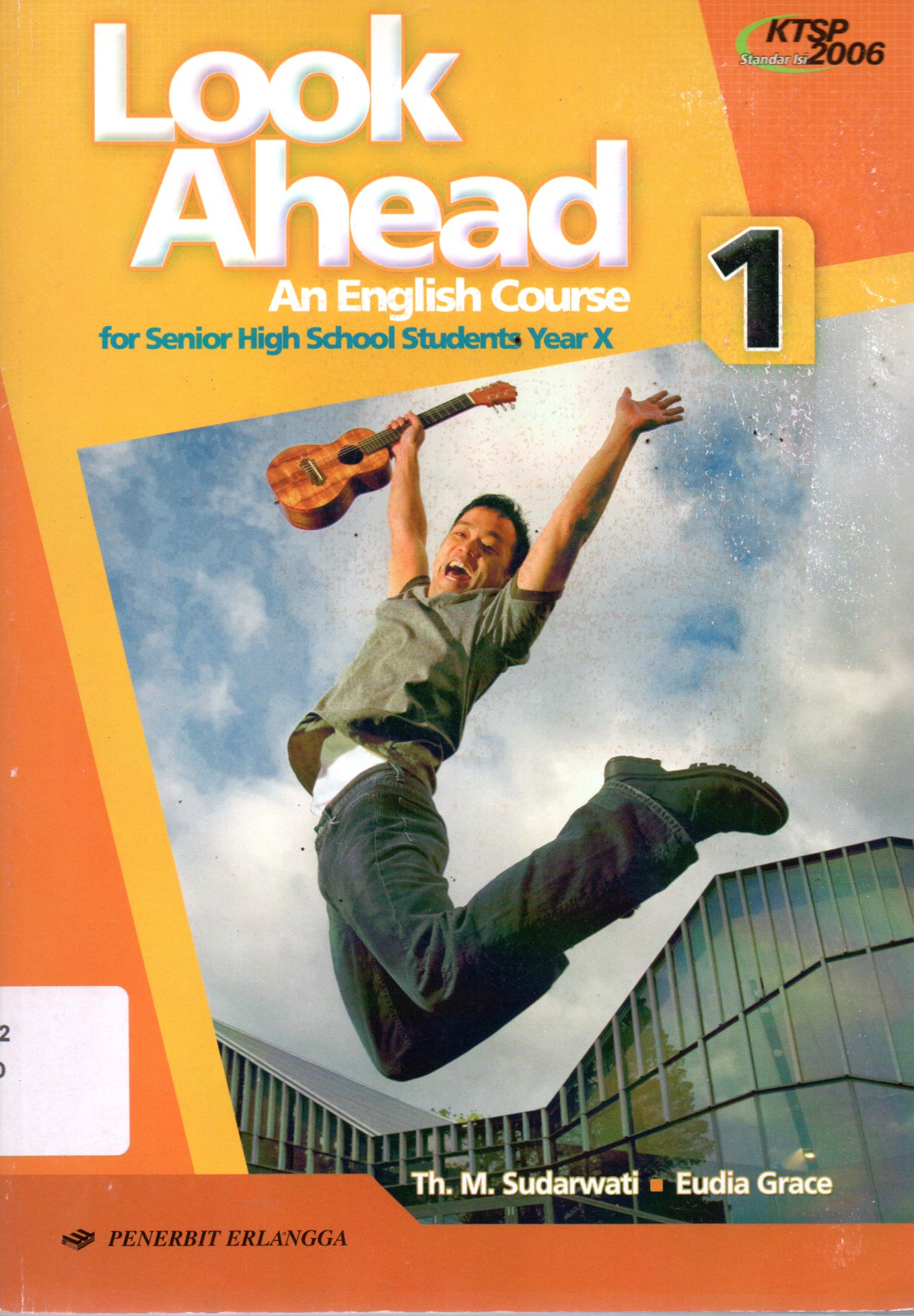 Sampul Look Ahead An English Course :  For Senior High School Student Year X / Editor :  Anna Valentina