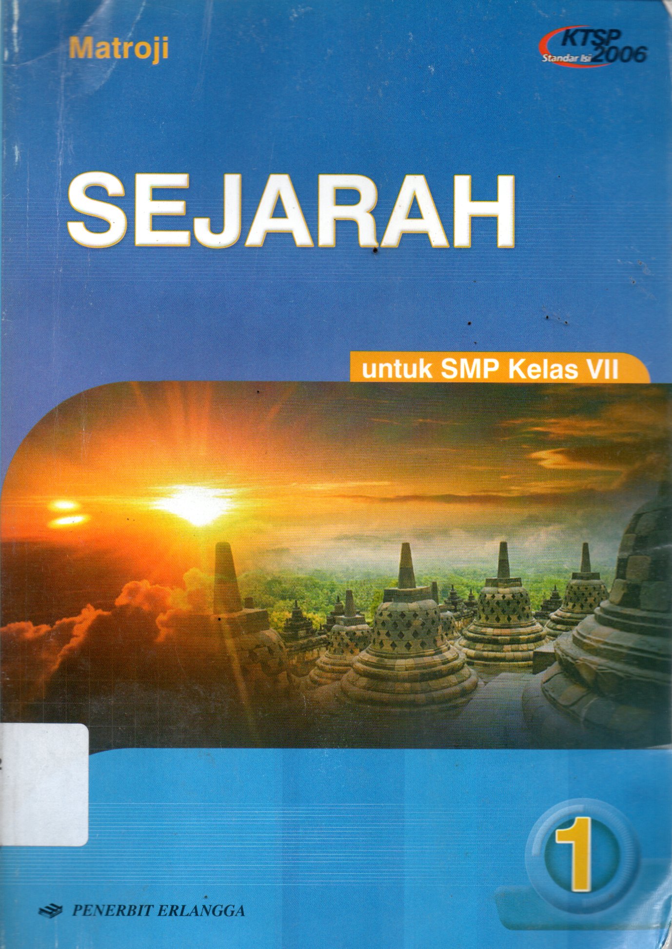 Sampul Sejarah SMP :  Untuk Kelas VII / Editor: Syarifudin, Ridwan Muchlis.