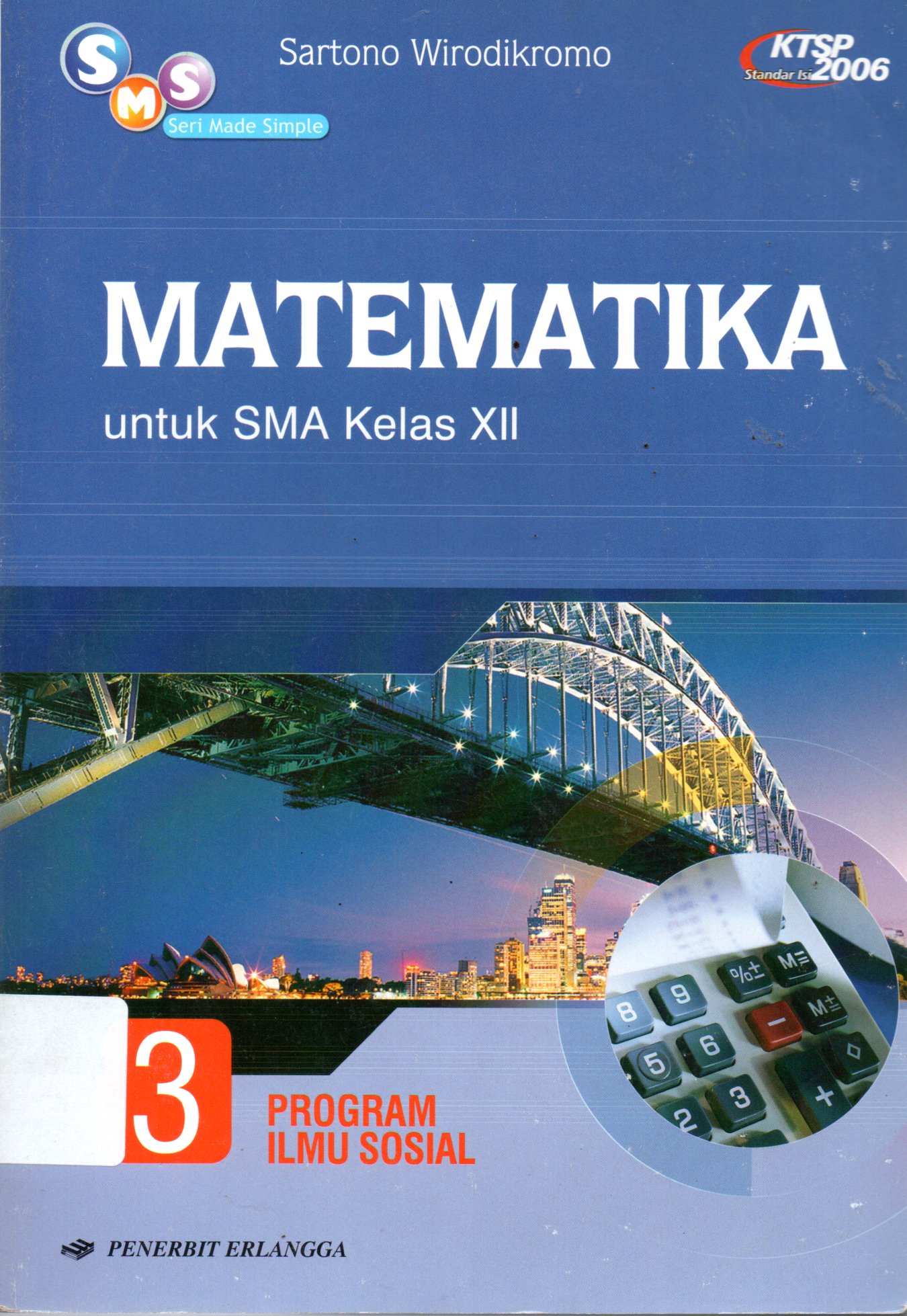 Sampul Matematika SMA 3 IPS :  untuk Kelas XII / Editor: Iwan Suseno