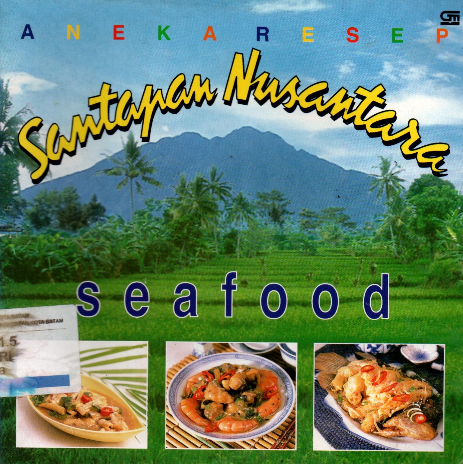 Sampul Aneka Resep Santapan Nusantara :  Seafood / Enita Sriyana, Penyunting: Intarina Hardiman