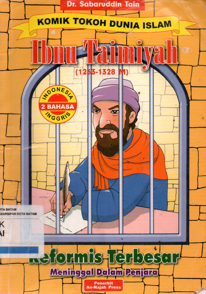 Sampul Komik Tokoh Dunia Islam Ibnu Taimiyah (1263-1328 M) :  Reformis Terbesar Wafat dalam Penjara / Penerjemah: Fitria S