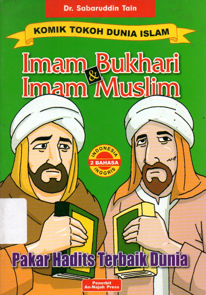 Sampul Komik Tokoh Dunia Islam Imam Bukhari dan Imam Muslim :  Pakar Hadits Terbaik Dunia / Penerjemah: Johny Barlianta