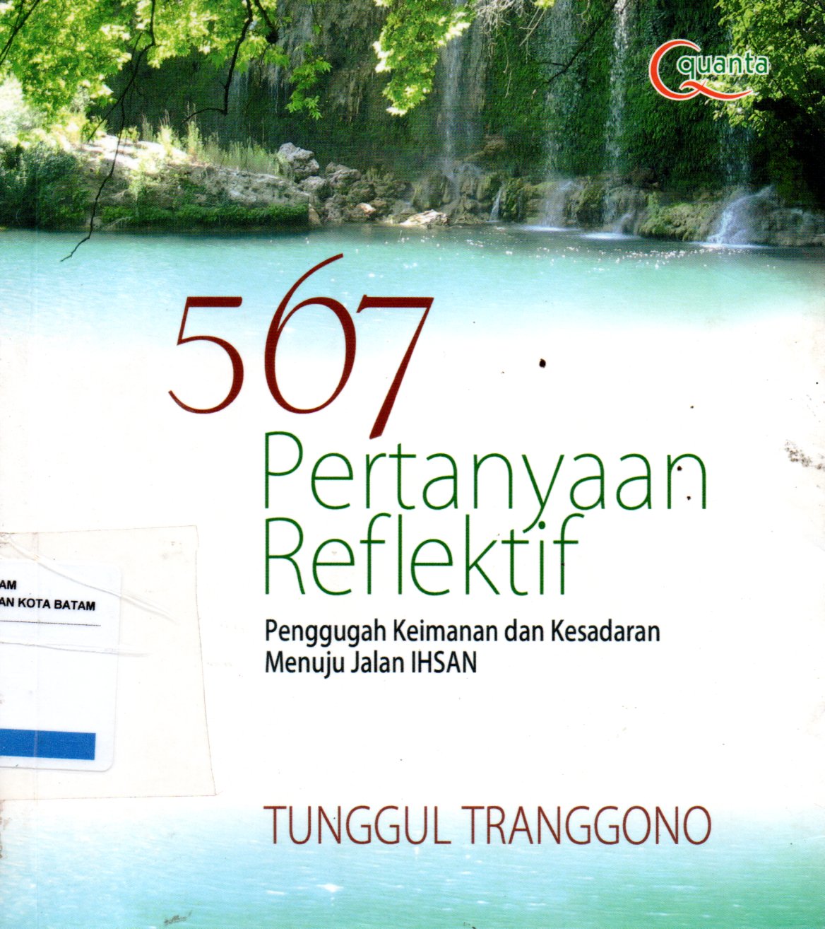 Sampul 567 Pertanyaan Reflektif :  Penggugah Keimanan dan Keasadaran Menuju Jalan Ihsan