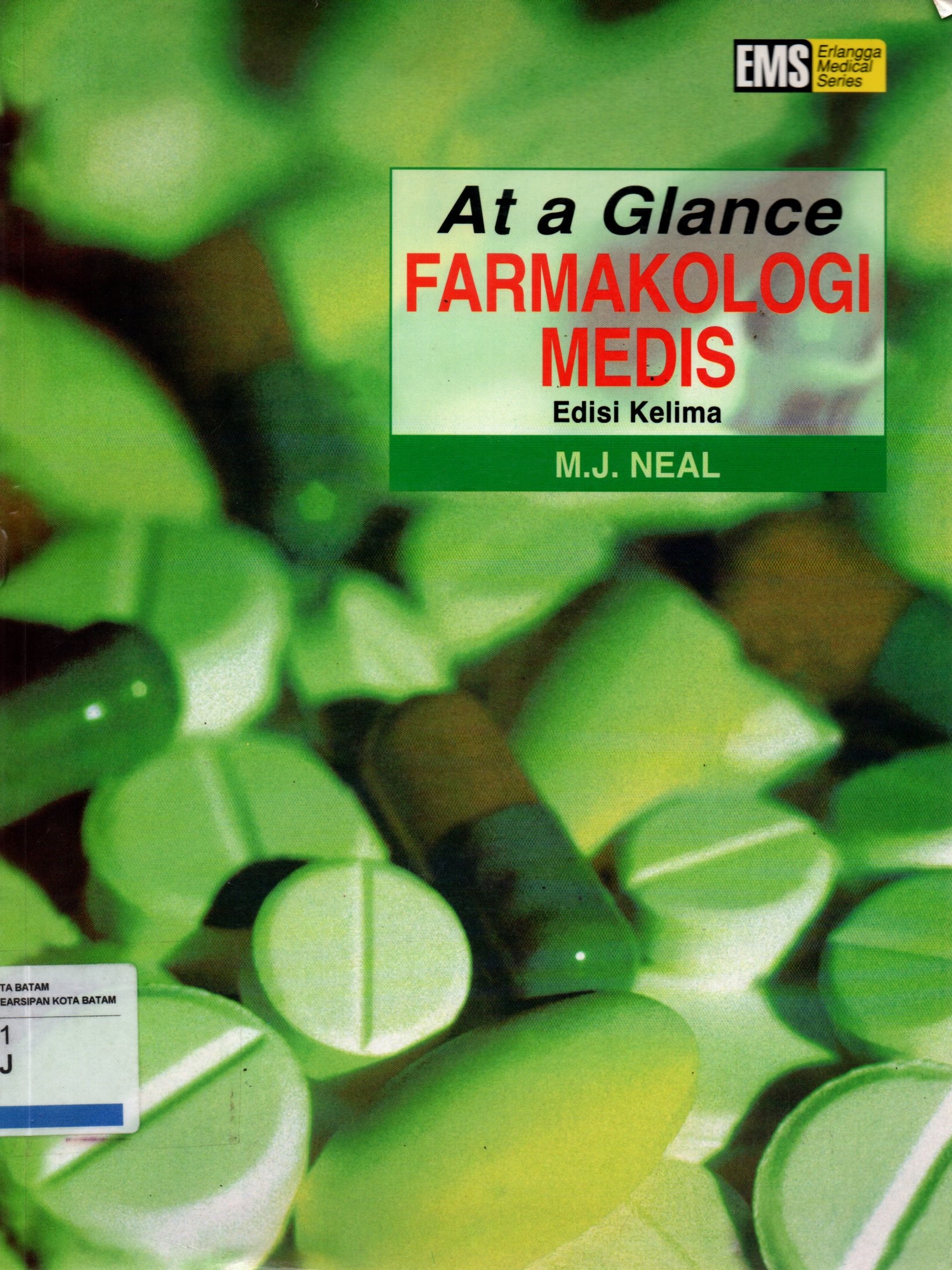 Sampul At a Glance Farmakologi Medis / Alih Bahasa: dr. Juwalita Surapsari