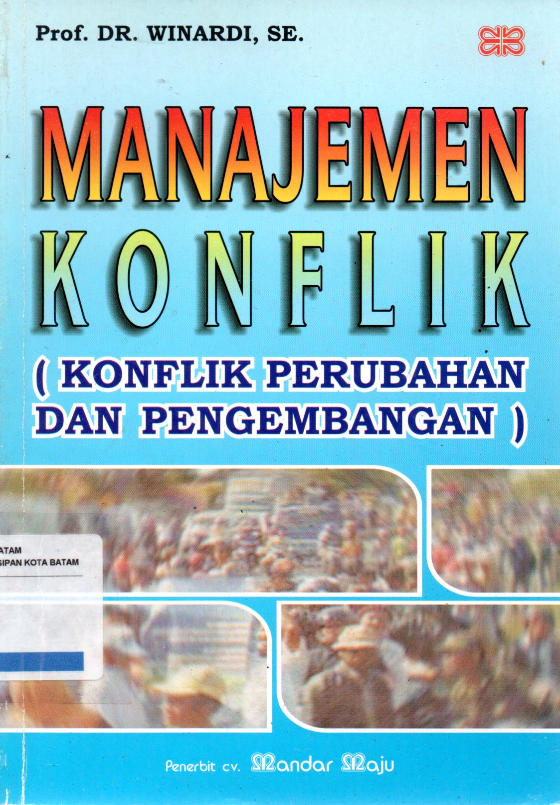 Sampul Manajemen Konflik :  Konflik Perubahan dan Pengembangan