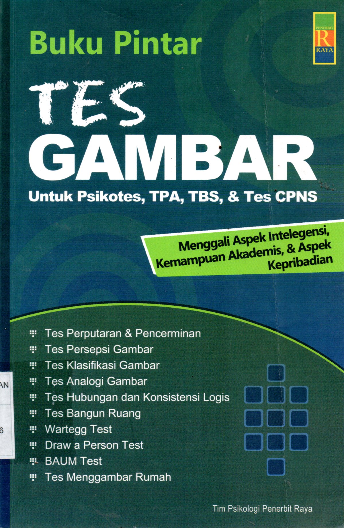 Sampul Buku Pintar Tes Gambar :  Untuk Psikotes, TPA, TBS dan Tes CPNS / Penyunting: Tajudin