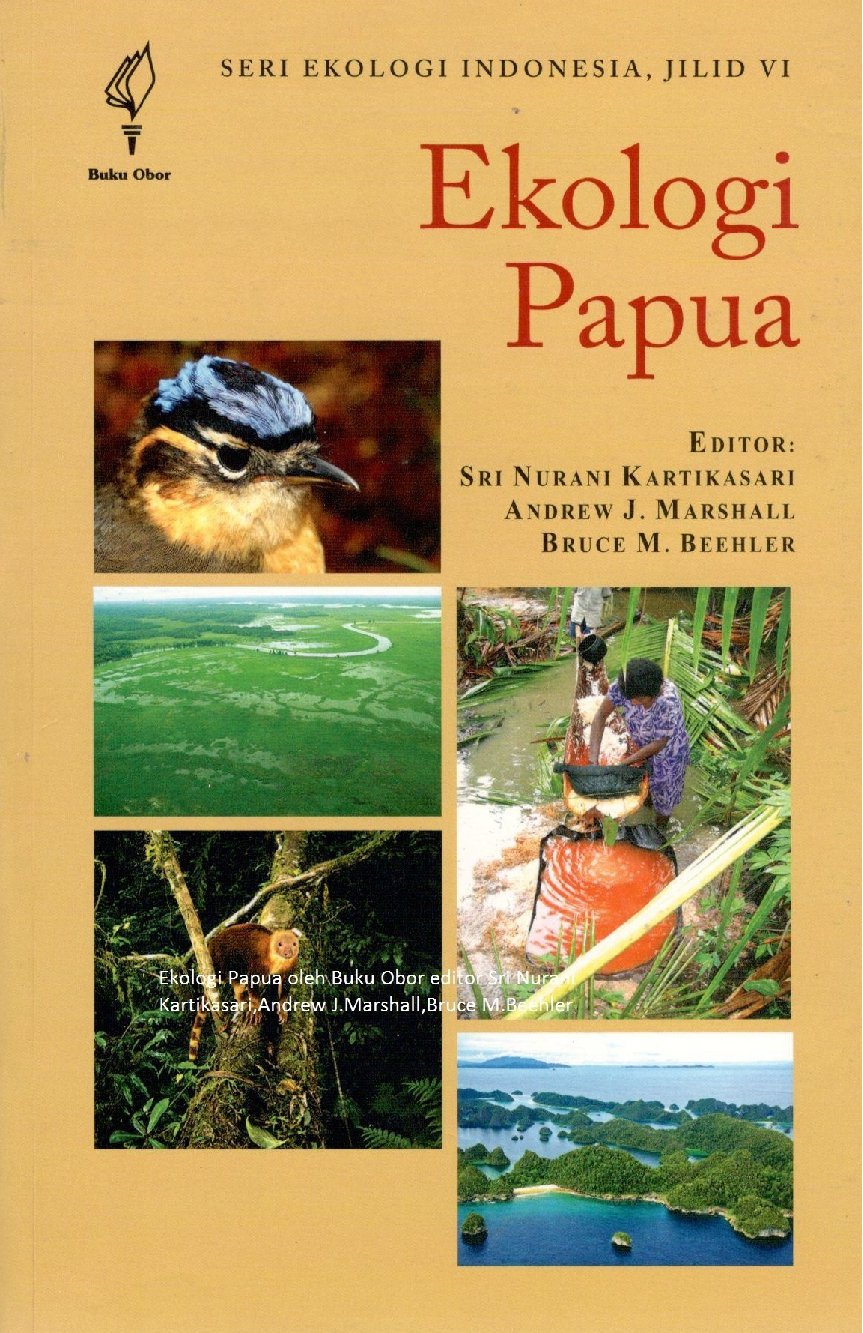 Sampul Ekologi Papua :  Seri Ekologi Indonesia / Editor: Sri Nurani, Andrew J. Marshall, Bruce M. Beehler