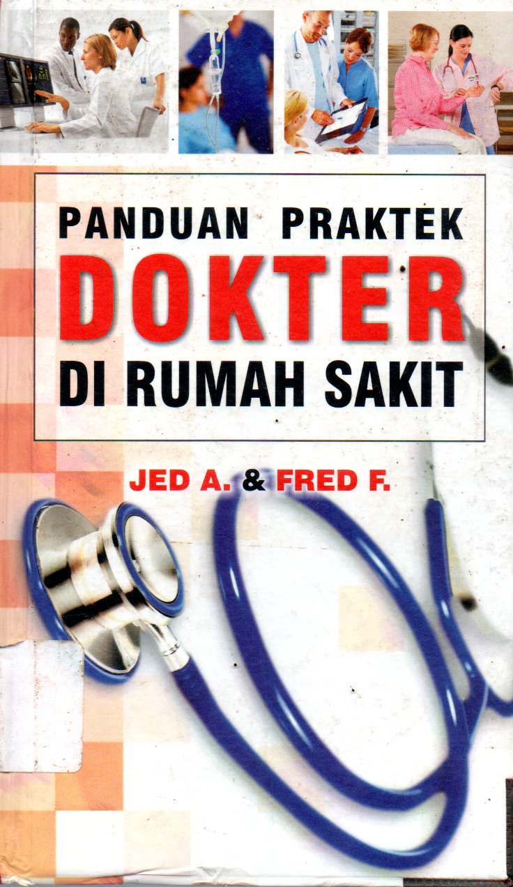 Sampul Panduan Praktek Dokter di Rumah Sakit / Editor:  Irza Wahid