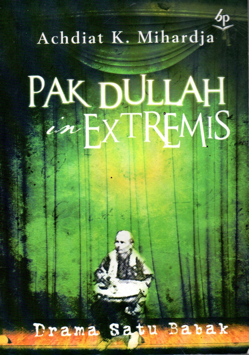Sampul Pak Dullah in Extremis :  Drama Satu Babak