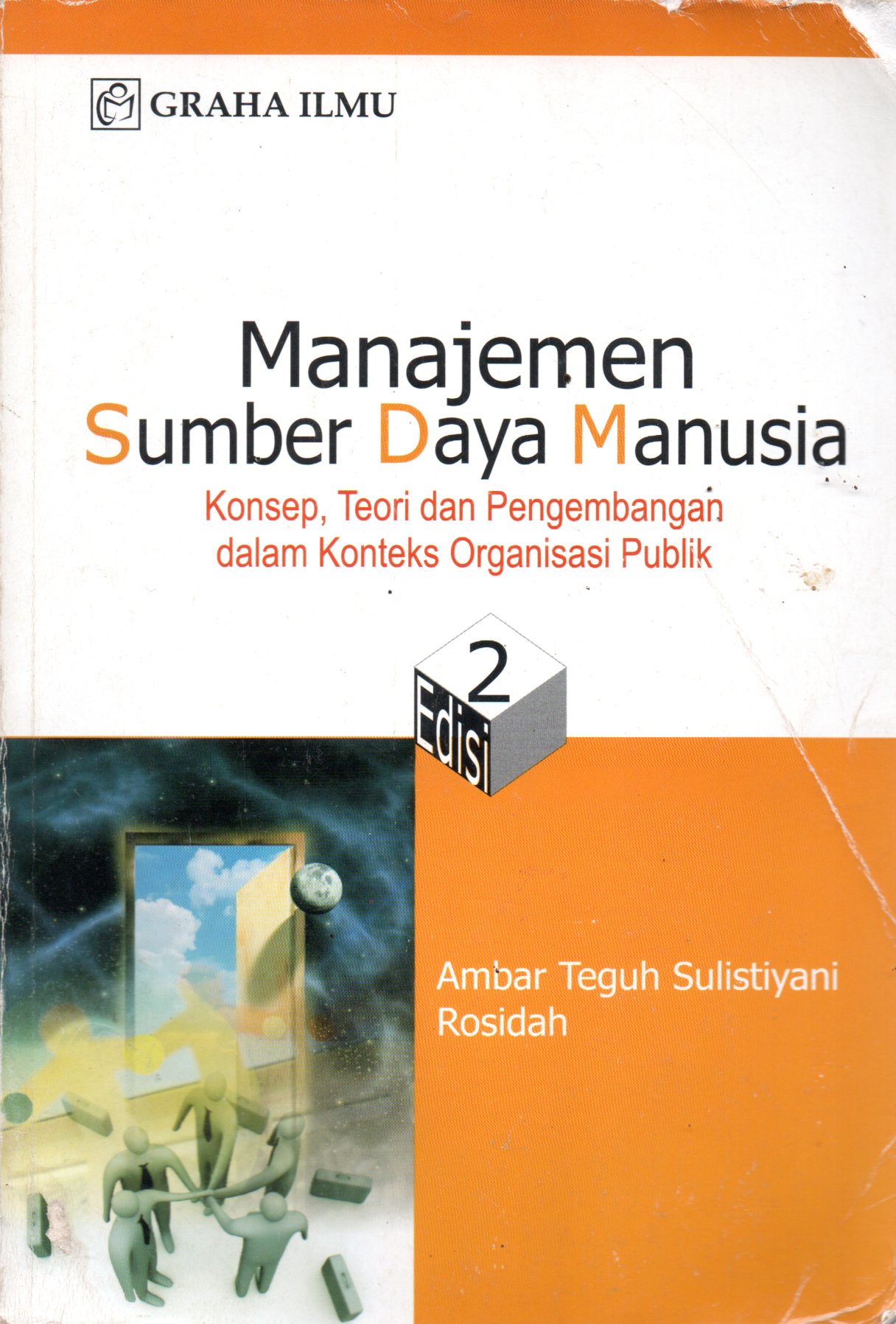 Sampul Manajemen Sumber Daya Manusia :  Konsep, Teori dan Pengembangan dalam Konteks Organisasi Publik / Penulis: Ambar Teguh Sulistyani, Rosidah