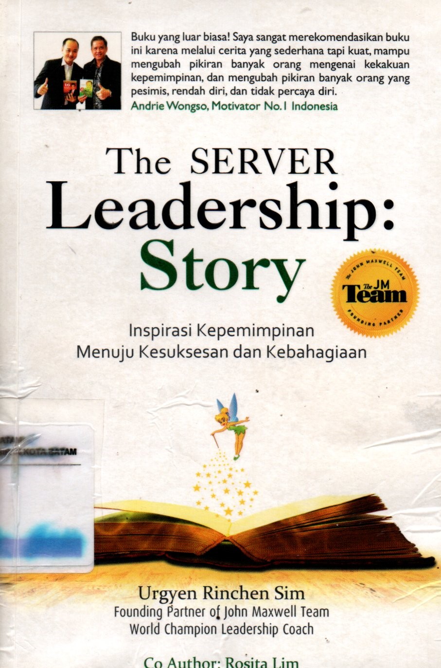 Sampul The Server Leadership : Story :  Inspirasi Kepemimpinan Menuju Kesuksesan dan Kebahagiaan / Editor: NS Budiana